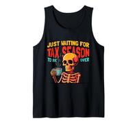 Juste en Attendant Que la Saison des impôts Soit terminée Préparateur Fiscal Amusant Débardeur