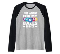 Juste en Attendant Que Mes balles Tombent Bingo Fun Manche Raglan