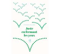 Juste en fermant les yeux - Charlotte Moundlic - Thierry Magnier Eds - Poche - Roman junior