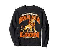 Juste et Audacieux comme Un Lion Proverbes 28:1 Écriture biblique Sweatshirt