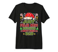 Juste Feliz Navi, Parce Que Je n'ai Pas de père, C'est Un drôle de Noël T-Shirt Haut de Gamme
