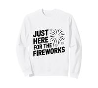Juste Ici pour la fête des passionnés de Feux d'artifice Sweatshirt