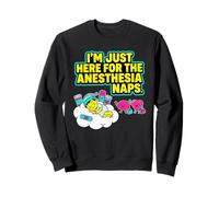 Juste Ici pour Les Siestes d'anesthésie, Une Chirurgie Amusante et Une récupération Sweatshirt