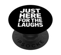 Juste Ici pour Rire, Un Dicton Amusant pour Les Femmes et Les Hommes PopSockets PopGrip Adhésif