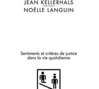 Juste ? Injuste ? Jean Kellerhals (Auteur), Noelle Languin (Auteur), Robert Neuburger (Collection dirigée par)