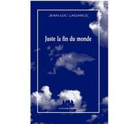 Juste la fin du monde Jean-Luc Lagarce (Auteur)