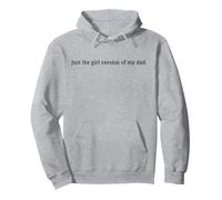 Juste la Version féminine de Mon père Funny Sweat à Capuche