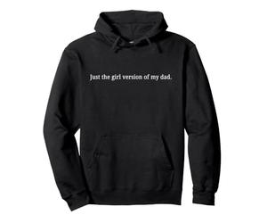 Juste la Version Fille de Mon père Sweat à Capuche