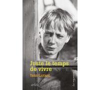 Juste le temps de vivre Yann Liotard (Auteur)