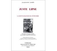Juste Lipse et la restauration du stoïcisme Suivi de textes de Juste Lipse - Jacqueline Lagrée - Vrin - broché - Livre