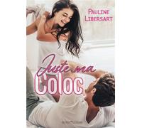 Juste ma coloc - Pauline Libersart - Bookelis - broché - Roman