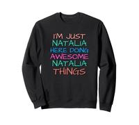 Juste Natalia Qui Fait des Choses géniales et drôles Sweatshirt