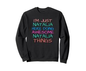 Juste Natalia Qui Fait des Choses géniales et drôles Sweatshirt