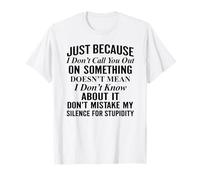 Juste Parce Que Je ne Vous Appelle Pas sur Quelque Chose T-Shirt