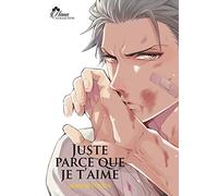 Boy's Love - Juste parce que je t'aime