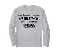 Juste Parce Que Quelqu'un Le Porte Bien ne Le Signifie Pas Manche Longue