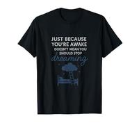 Juste parce que vous êtes éveillés, continuez à rêver : échelle vers les nuages T-Shirt
