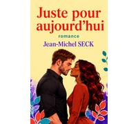 Juste pour aujourd'hui: romance
