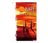 Juste pour DARA - Tom Noti - La Trace Eds - broché - Roman