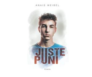 Juste Puni: Un roman humain et bouleversant qui donne le courage d'affronter les coups durs de la vie !