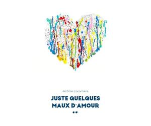 Juste quelques maux d'amour