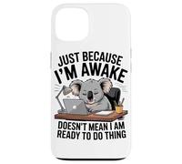 Juste Si Je suis Réveillé Un Koala Amusant Bureau De Coque pour iPhone 13