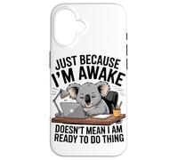 Juste Si Je suis Réveillé Un Koala Amusant Bureau De Coque pour iPhone 16