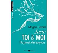 JUSTE TOI ET MOI. NE JAMAIS DIRE TOUJOURS VOL 2