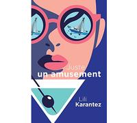 Juste un Amusement: ou l'histoire de Katel Morlean