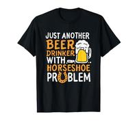 Juste Un Autre Abreuvoir de bière avec Un problème de Fer à Cheval T-Shirt Graphique avec Valeur