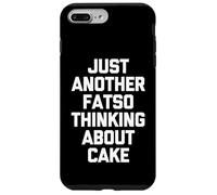 Juste Un Autre Fatso Qui Pense au gâteau - Funny Saying Food Coque pour iPhone 7 Plus/8 Plus