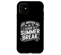 Juste Un Autre Jour Avant Les Vacances d'été, dernier Jour d'école Coque pour iPhone 11