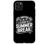 Juste Un Autre Jour Avant Les Vacances d'été, dernier Jour d'école Coque pour iPhone 11 Pro Max
