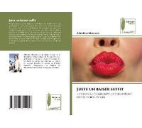 Juste Un Baiser Suffit