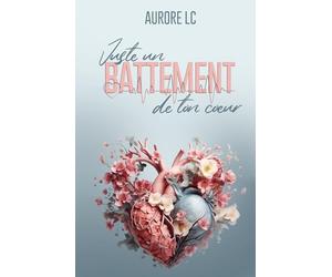 Juste un battement de ton cœur