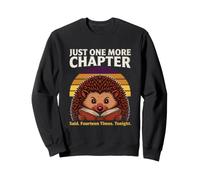 Juste Un chapitre de Plus Dit Quatorze Fois ce Soir Sweatshirt