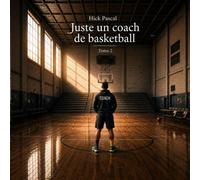 Juste Un Coach De Basketball Tome2
