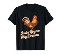 Juste Un Coq avec de Grands rêves, Dictons drôles de Coq T-Shirt