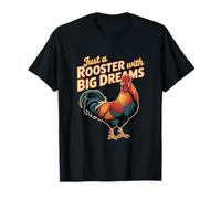 Juste Un Coq avec de Grands rêves, Dictons drôles de Coq T-Shirt