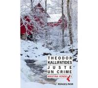 Juste un crime Theodor Kallifatides (Auteur), François Guérif (Collection dirigée par), Benjamin Guérif (Traduction)