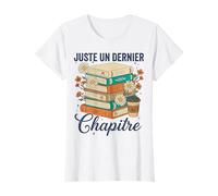 Juste Un Dernier Chapitre Cadeau Lectrice Livre Café Lecture T-Shirt