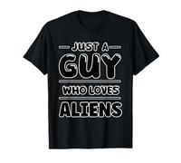 Juste Un Gars Qui Aime Les extraterrestres T-Shirt