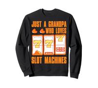 Juste un grand-père qui aime les machines à sous Sweatshirt