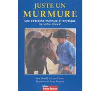 Juste un murmure : Une approche mentale et physique de votre cheval