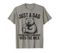 Juste un papa qui revenait toujours avec le lait pour la fête des pères T-Shirt