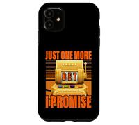 Juste un pari de plus je promets Lucky Slot Machine Gambling Coque pour iPhone 11