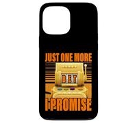 Juste un pari de plus je promets Lucky Slot Machine Gambling Coque pour iPhone 13 Pro Max