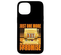 Juste un pari de plus je promets Lucky Slot Machine Gambling Coque pour iPhone 15