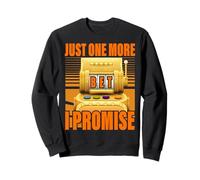 Juste un pari de plus je promets Lucky Slot Machine Gambling Sweatshirt