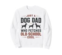 Juste Un père de Chien Qui va Chercher Un Amoureux de la Vieille école et du rétro des années 80 Sweatshirt